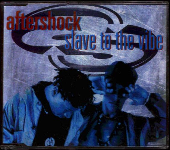 Slave To The Vibe - Aftershock
