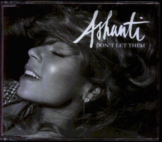 Ashanti - Don't Let Them