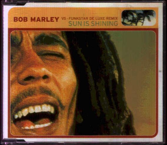 Bob Marley Vs Funkstar De Luxe Remix - Sun Is Shining