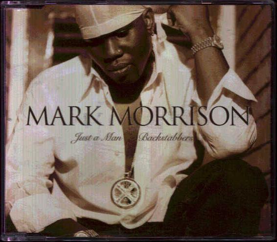 Mark Morrison - Just A Man/backstabbers