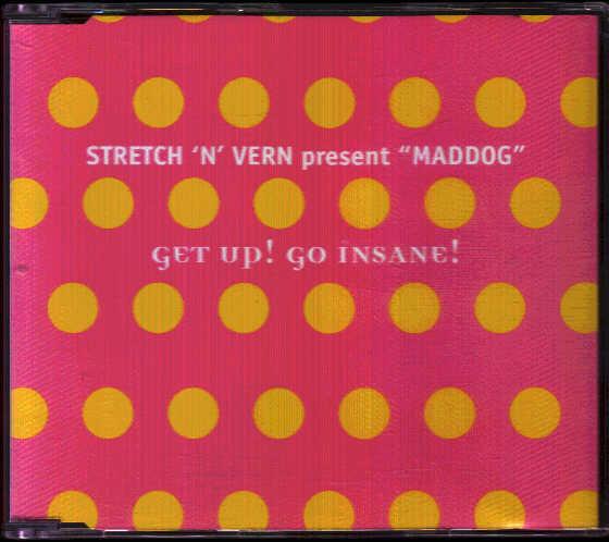 STRETCH N VERN PRESENTS MADDOG - GET UP GO INSANE - CD