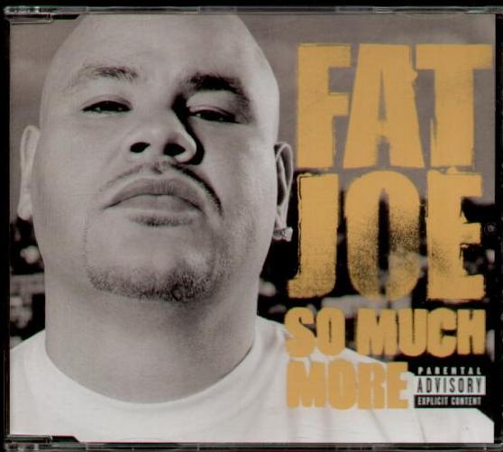 Fat Joe - So Much More