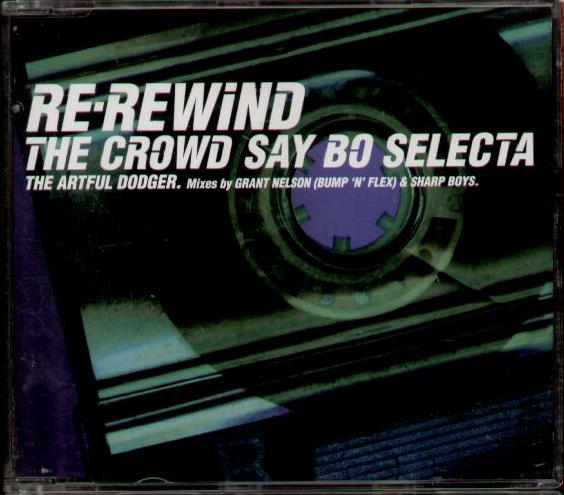 Artful Dodger - Re-rewind The Crowd Say Bo Selecta