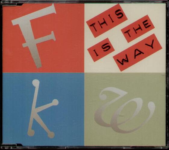 Fkw - This Is The Way