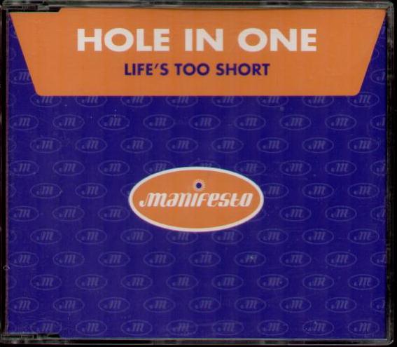 Hole In One - Life's Too Short