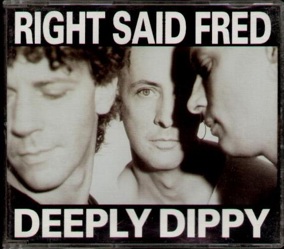 Right Said Fred - Deeply Dippy