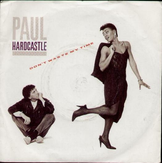 Paul Hardcastle - Don't Waste My Time Record