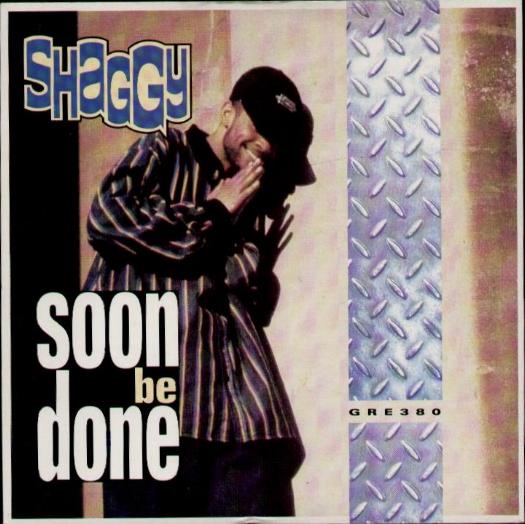 Shaggy - Soon Be Done