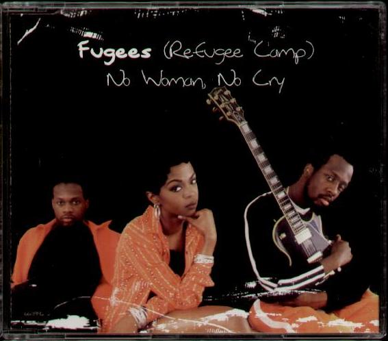 Fugees - No Woman No Cry