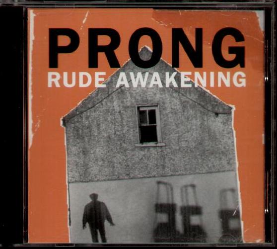 Rude Awakening - Prong