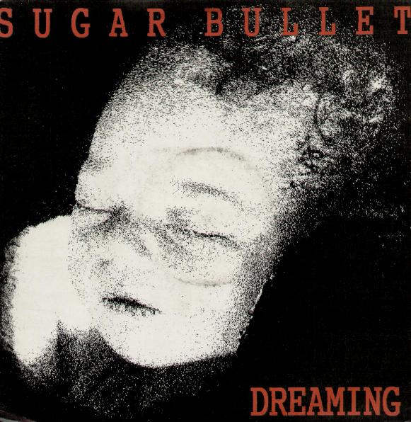 Sugar Bullet - Dreaming Album