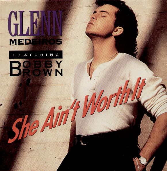 Glenn Medeiros Featuring Bobby Brown - She Ain't Worth It
