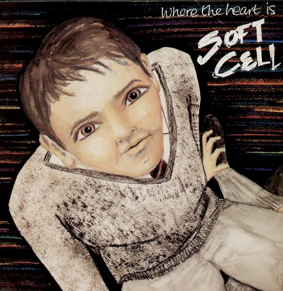 Soft Cell - Where The Heart Is LP