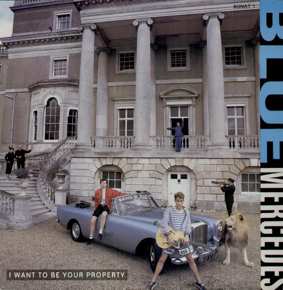 Blue Mercedes - I Want To Be Your Property LP