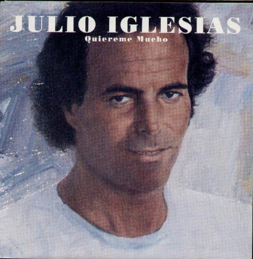 Quiereme Mucho - Julio Iglesias