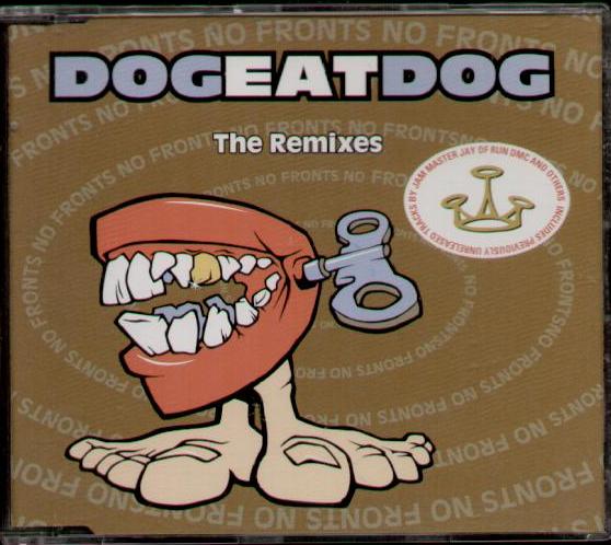 Dog Eat Dog - No Fronts-remixes