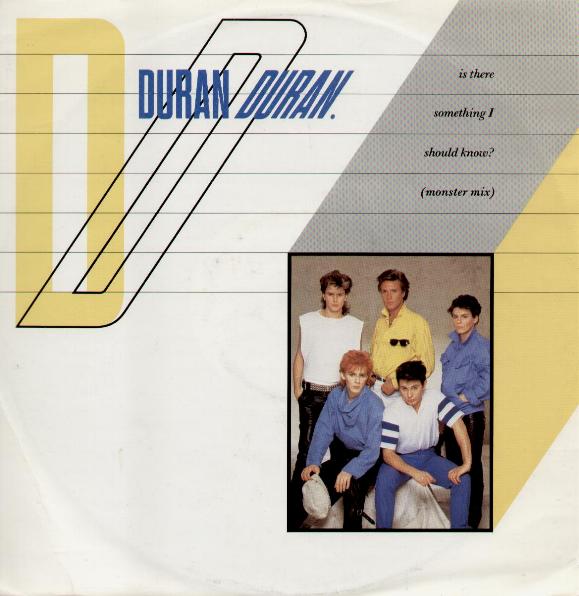 Duran Duran - Is There Something I Should Know EP