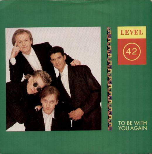To Be With You Again - Level 42