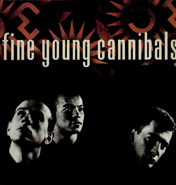 Fine Young Cannibals - Fine Young Cannibals Single