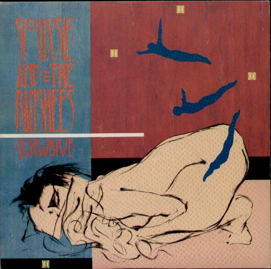 Siouxsie And The Banshees - Slowdrive
