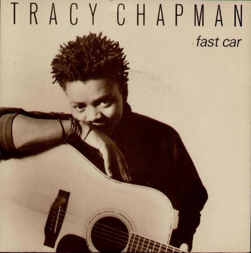 Fast Car - Tracy Chapman