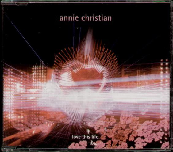 ANNIE CHRISTIAN - LOVE THIS LIFE - CD