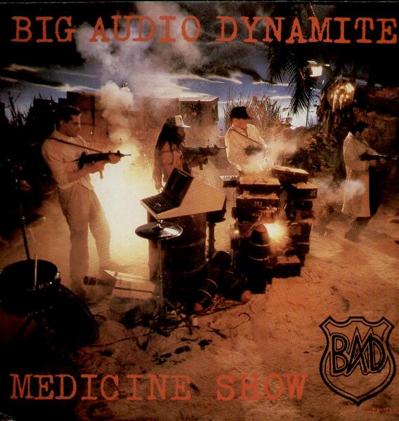 Big Audio Dynamite - Medicine Show Single