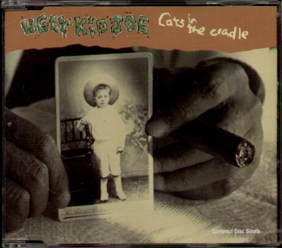 Cats In The Cradle - Ugly Kid Joe