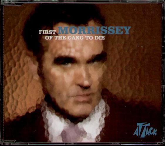 First Of The Gang To Die - Morrissey