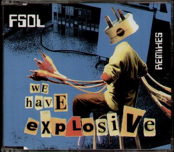 Future Sound Of London - We Have Explosive