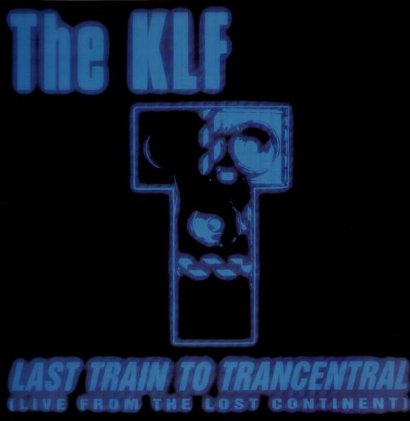Klf - Last Train To Trancentral Record