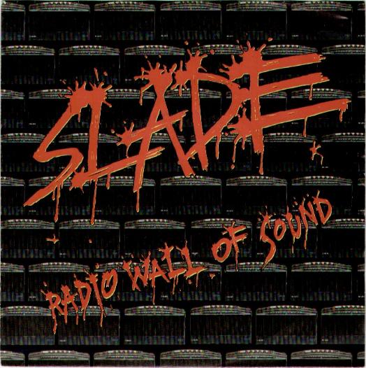 Slade - Radio Wall Of Sound Record