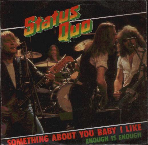 Something About You Baby I Like - Status Quo