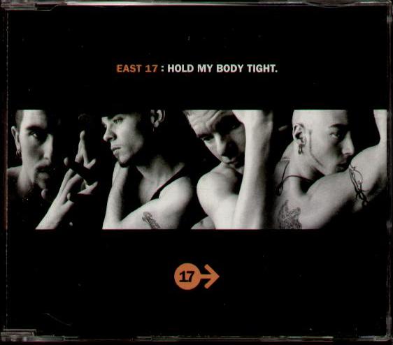 East 17 - Hold My Body Tight