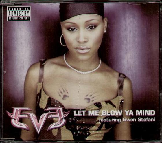 EVE FEAT GWEN STEFANI - LET ME BLOW YA MIND - CD
