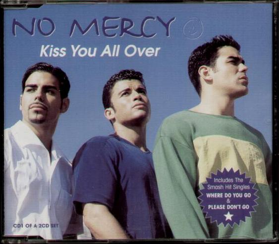 No Mercy - Kiss You All Over