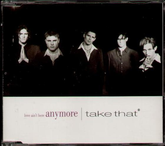 Take That - Love Ain't Here Anymore