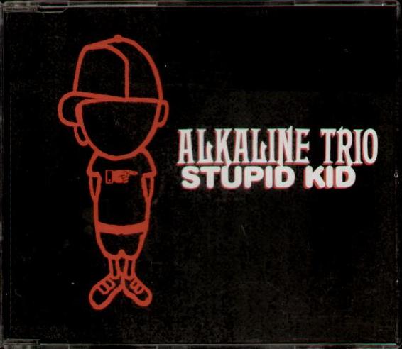 Alkaline Trio - Stupid Kid