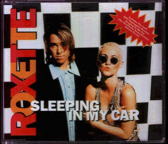 Roxette - Sleeping In My Car