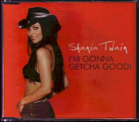 Shania Twain - I'm Gonna Getcha Good