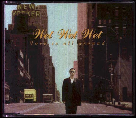 Wet Wet Wet - Love Is All Around