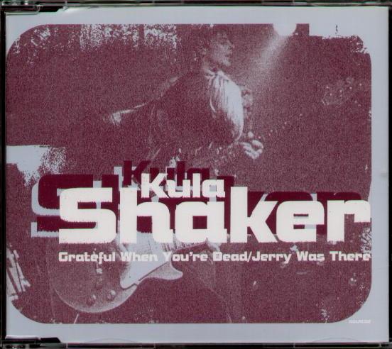 Kula Shaker - Grateful When You're Dead