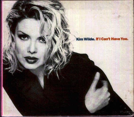 Kim Wilde - If I Can't Have You