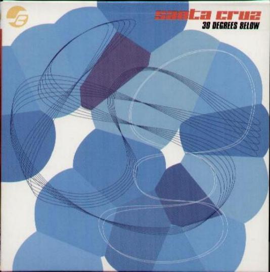 SANTA CRUZ - 30 DEGREES BELOW - CD