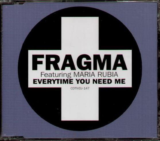 Everytime You Need Me - Fragma Feat Maria Rubia