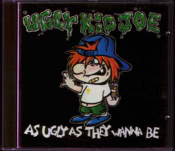 Ugly Kid Joe - As Ugly As They Wanna Be