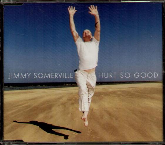 Jimmy Somerville - Hurt So Good