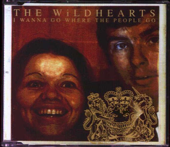 Wildhearts - I Wanna Go Where The People Go