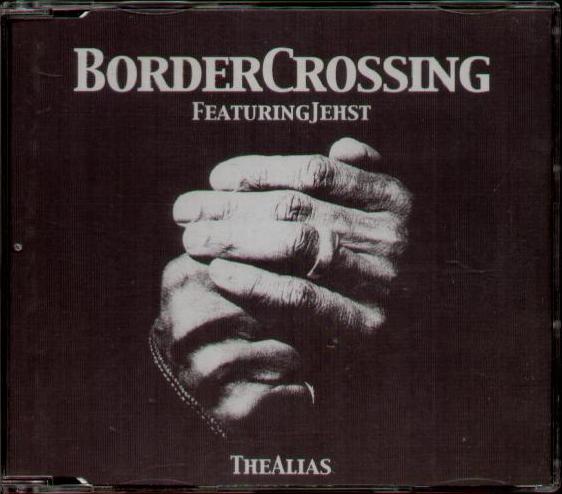 BORDER CROSSING FEAT JEHST - THE ALIAS - CD