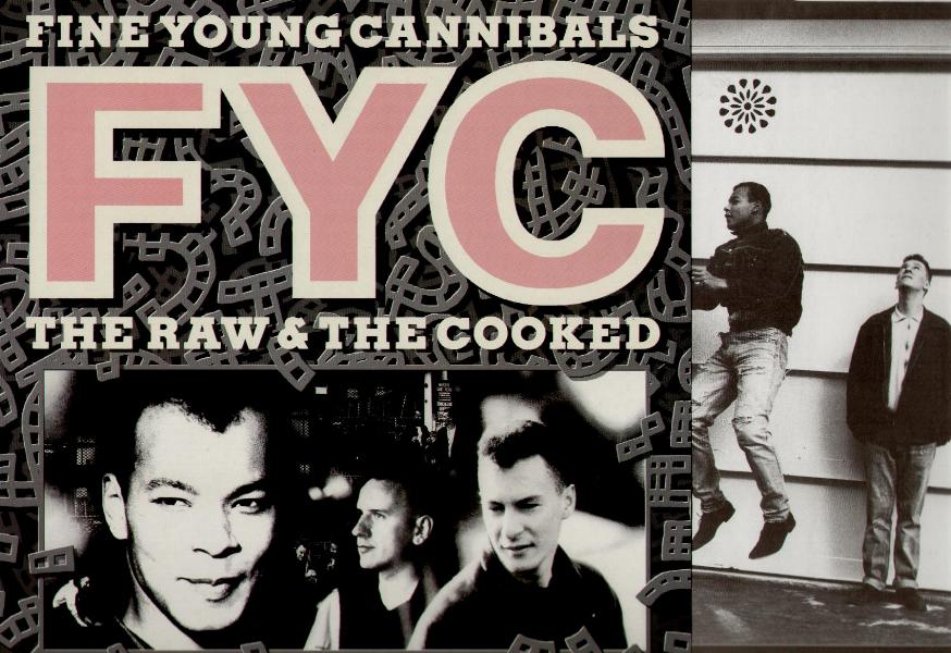 The Raw & The Cooked - Fine Young Cannibals